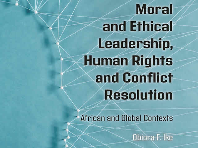 Moral and Ethical Leadership, Human Rights and Conflict Resolution
